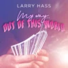 [Magic Video] Larry Hass – My Way Out Of This World