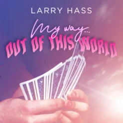 [Magic Video] Larry Hass – My Way Out Of This World