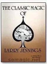 Larry Jennings - The Classic Magic of Larry Jennings ( Instant Download )