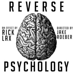 Rick Lax – Reverse Psychology