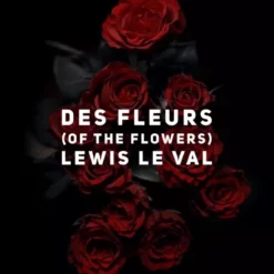 [Ebook] [Ebook] Lewis Le Val – Des Fleurs (Of The Flowers) (official PDF)