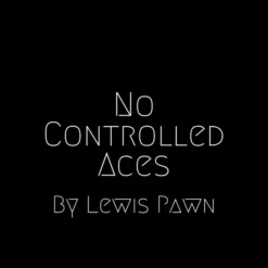 [Magic Video] Lewis Pawn – No Controlled Aces (all videos included)