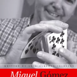 Miguel Gomez - The Joy Of Magic.