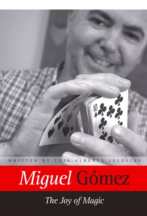 Miguel Gomez - The Joy Of Magic.