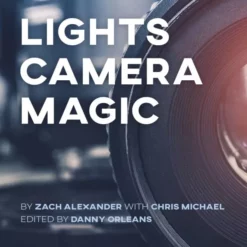 Danny Orleans, Chris Michael and Zach Alexander – Lights Camera Magic ( Instant Download )