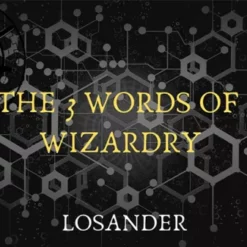 Losander – The 3 Words of Wizardry ( Instant Download )