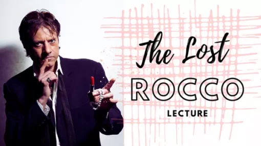 Rocco Silano – The Lost Rocco Lecture