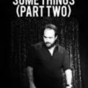 Luke Jermay: Some Things (Part Two)