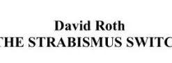 The Strabismus Switch by David Roth