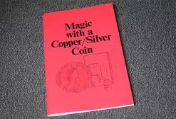 Magic with a Copper/Silver Coin by Jerry Mentzer