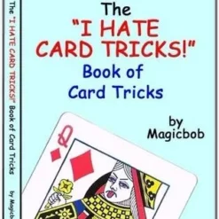 Magicbob - I Hate Card Tricks