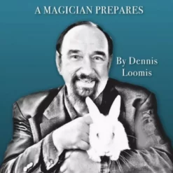 [Ebook] [Ebook] Dennis Loomis – The Real Deal – A Magician Prepares (official pdf version)