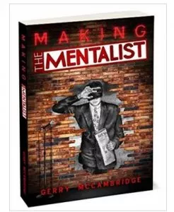 Making the Mentalist by Gerry McCambridge.