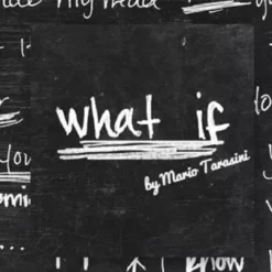 Mario Tarasini – What if