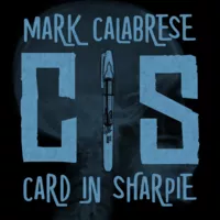 Mark Calabrese – C.I.S. (Card in Sharpie) (Instant Download )