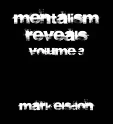 [Ebook] [Ebook] Mark Elsdon – Mentalism Reveals 3