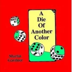 Martin Gardner - A Die of Another Colour