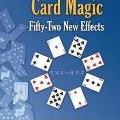 Mathematical Card Magic: Fifty-Two New Effects