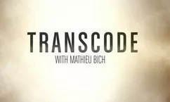 [Magic Video] Mathieu Bich - Transcode