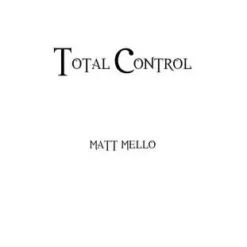 [Magic Video] Matt Mello - Total Control