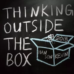 Thinking Outside The Box by Hanson Chien & Kevin Li.