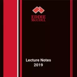 Eddie McColl – 2019 Lecture Notes (Complete Lecture)