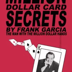 Frank Garcia - Million Dollar Card Secrets ( Instant Download )