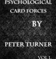 Psychological Playing Card Forces Vol 1 by Peter Turner.