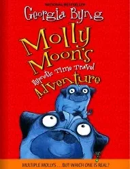 Molly Moon's Hypnotic Time Travel Adventure by Georgia Byng