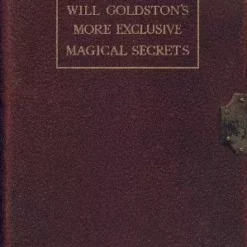 More Exclusive Magical Secrets by Will Goldston