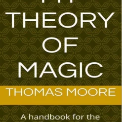 Thomas Moore – My Theory of Magic (official pdf)