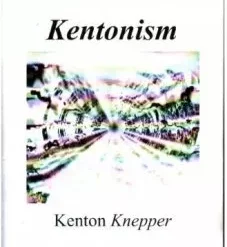 Kentonism by Kenton Knepper