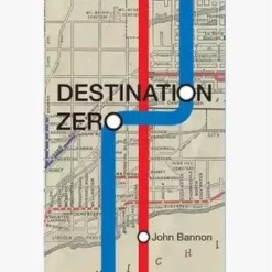 Destination Zero by John Bannon.