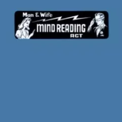 Nelson's Man and Wife Mind Reading Act By Robert A. Nelson