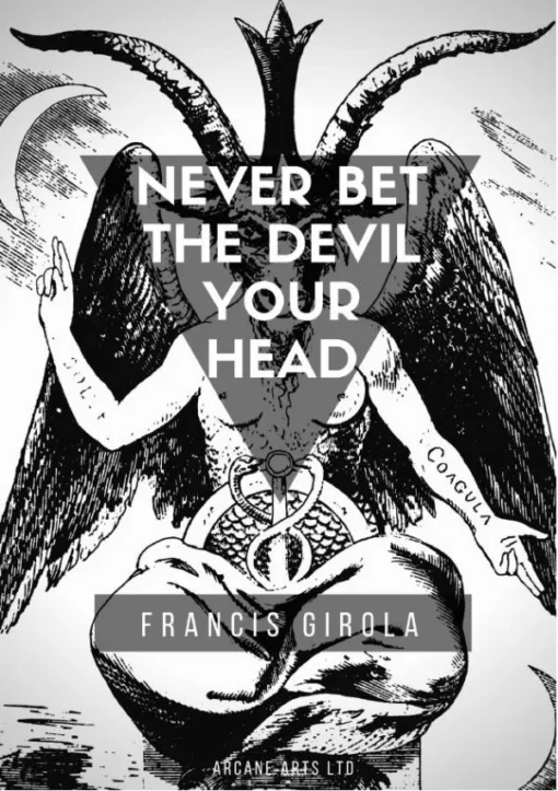 [Ebook] [Ebook] Francis Girola – Never Bet The Devil Your Head – (the update version)