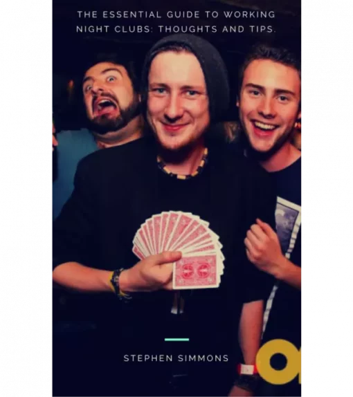 Stephen Simmons – The Essential Guide to Nightclub Magic (official pdf)