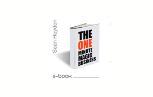 The One Minute Magic Business by Sean Heydon