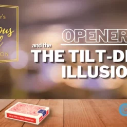 Ambitious Card Openers and the Tilt Depth Illusion.