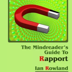 The Mindreader's Guide To Rapport by Ian Rowland