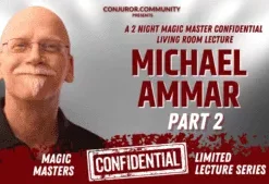 Magic Masters Confidential: Michael Ammar Part 2.