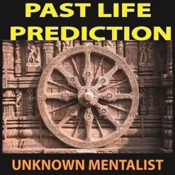 Past Life Prediction by Unknown Mentalist.