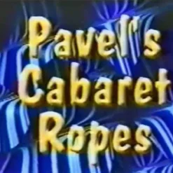 Pavel - Cabaret Ropes