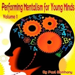 Paul Romhany – Performing Mentalism for Young Minds Vol. 1