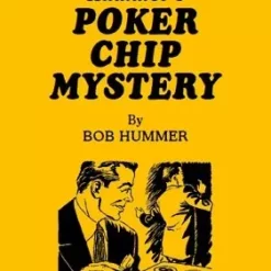 Bob Hummer – Poker Chip Mystery