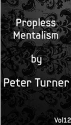 Propless Mentalism Vol 12 by Peter Turner.