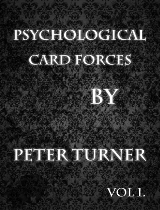 Peter Turner – Vol. 1 Psychological Playing Card Forces