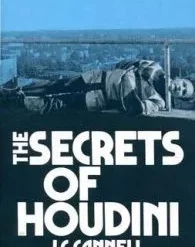 The Secrets of Houdini by J.C. Cannell