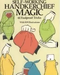 SelfWorking Handkerchief Magic by Karl Fulves ( Instant Download )