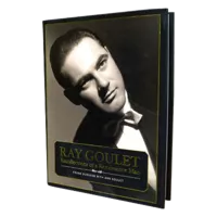 Ray Goulet-Recollections of a Renaissance Man By Frank Dudgeon with Ann Goulet.