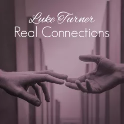 Real Connections by Luke Turner ( Instant Download )